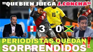 PERÚ 🇵🇪 3-0 JAMAICA 🇯🇲 | PERIODISTAS SORPRENDIDOS CON PERÚ | "JAIRO CONCHA JUGO BIEN"
