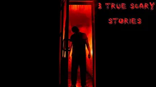3 True Scary Stories to Keep You Up At Night (Vol. 12)