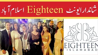 Eighteen Islamabad | Great event brings all Pakistani stars.