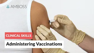 Clinical Skills: Administering Vaccinations
