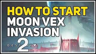 How to start Vex Invasion Destiny 2 Moon