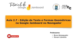 Aula 2.7 - Edição de texto e formas geométricas no Google Jamboard no navegador