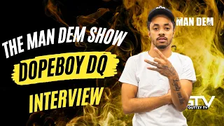 The Man Dem Show "Rookie Of The Year " DopeBoy DQ Interview | 52