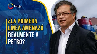 ¿’Primera Línea’ amenazó a Gustavo Petro? El mensaje que la colectividad envió al presidente