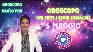 Oroscopo Paolo Fox - Lunedì 6/5/2024 : Le previsioni segno per segno - Quali sono i tuoi segni