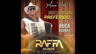 RAFFA NUNES O GIGANTE DO PISEIRO - ESQUEMA PREFERIDO