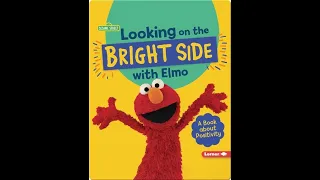 Looking on the Bright Side with Elmo: A Book about Positivity | Kids Book Read Aloud