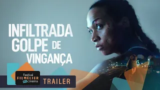 Infiltrada: Golpe de Vingança - Trailer legendado HD - 2021 - Suspense | Festival Filmelier