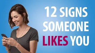 12 Signs Someone Secretly Likes You