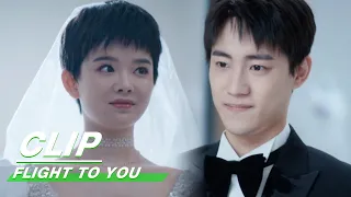 Xia Zhi Tries On her Wedding Dress| Flight To You EP38 | 向风而行 | iQIYI