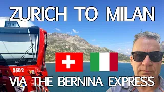 From Zurich to Milan via Tirano and the legendary Bernina Express for under 40 Euros!