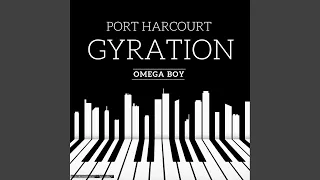 Port Harcourt Gyration, Pt. 2