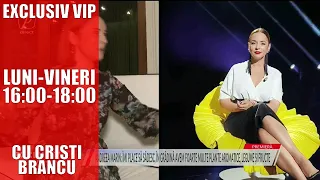 EXCLUSIV VIP CU CRISTI BRANCU 28 IUNIE 2021