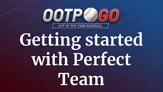 OOTP Go Tutorial Series - Getting started with Perfect Team