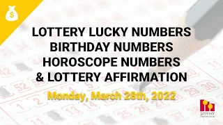 March 28th 2022 - Lottery Lucky Numbers, Birthday Numbers, Horoscope Numbers