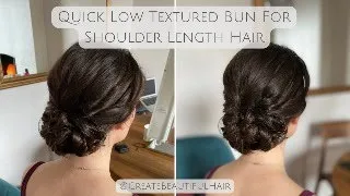 Quick Low Textured Bun Tutorial for Fine Shoulder Length Hair!