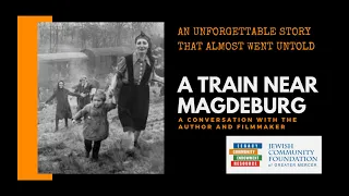 "A Train Near Magdeburg": A Conversation with the Author and Filmmaker