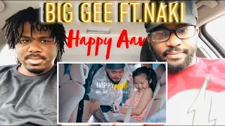 First!!! Big Gee ft. Naki- Happy Aav REACTION!!!