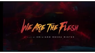 We Are the Flesh - Official UK Trailer