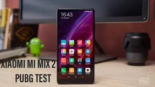 XIAOMI MI MIX 2 PUBG TEST IN THE 2020