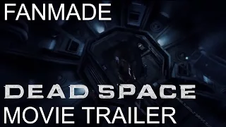 Dead Space - Unofficial Live-Action Movie Trailer