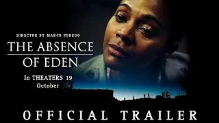 The Absence of Eden ; Official Trailer. (2024)