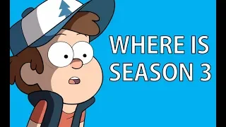 Where is Gravity Falls Season 3?