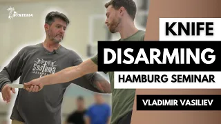 Knife Disarming Russian Martial Art Systema. Hamburg seminar by Vladimir Vasiliev.