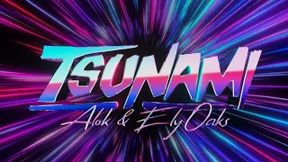 Alok & Ely Oaks - Tsunami (Official Audio)