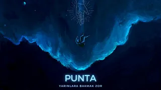 Punta - Yarınlara Bakmak Zor