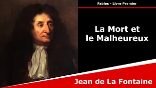 La Mort et le Malheureux - Fables - Jean de La Fontaine