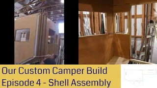 Custom Flatbed Camper Build | ep: 4 | Shell assembly