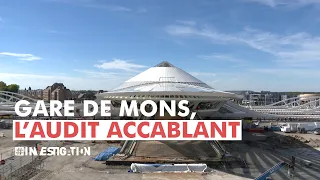 Gare de Mons : dans le viseur de la Cour des comptes | #Investigation