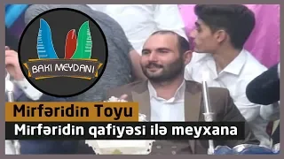 Mirfəridin toyu / Gəlin mirfəridin qafiyəsi ilə deyək