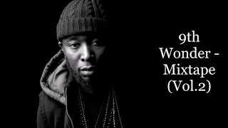 9th Wonder - Mixtape (Vol.2) (feat. Common, Skyzoo, Big L, D.I.T.C., Pete Rock, Buckshot, Fat Joe)