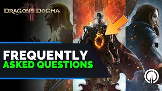 Dragon's Dogma 2 What You Need to Know & Frequently Asked Questions