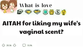 AITAH for liking my wife's vaginal scent? #redditstories #aita #familydrama #reddit #gaming