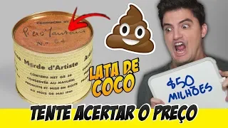 DESAFIO TENTE ACERTAR O PREÇO - LATA ESQUISITA [+10]