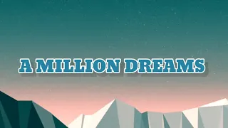 A Million Dreams lyrics🎶- Hugh Jackman, Michelle Williams, and Ziv Zaifman
