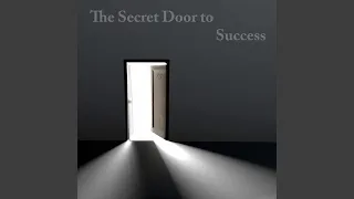 Chapter 9 - The Secret Door to Success