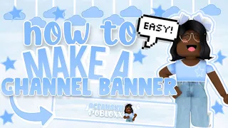 HOW TO MAKE A CHANNEL BANNER WITH PIXLR!! || Beginner tutorial || OceanSkii RoBloxx