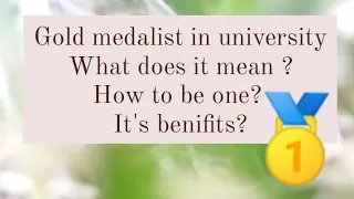 Gold medalist In university | Eligibility | How to be one.