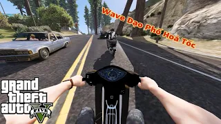 GTA V MOD # Vác Wave Alpha Cháy Phố Vs Dàn Xe Phân Khối Lớn Bốc Cả Đầu