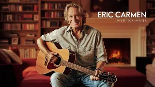 REMEMBERING ERIC CARMEN