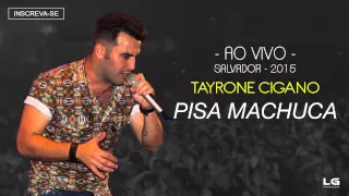 Tayrone  -  Pisa Machuca (Ao Vivo - 2015) [Áudio Oficial]