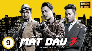 TVB Drama | Line Walker: Bull Fight (Mất Dấu 3) 09/37 | Michael Miu, Raymond Lam, Kennenth Ma| 2020