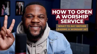 How To Open A Worship Service