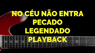 NO CÉU NÃO ENTRA PECADO - 422 HARPA CRISTÃ-PLAYBACK-LEGENDADO