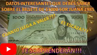 DATOS INTERESANTES QUE DEBES SABER SOBRE EL BILLETE DE $1000 SOR JUANA 1985 TE SORPRENDERÁ!!!