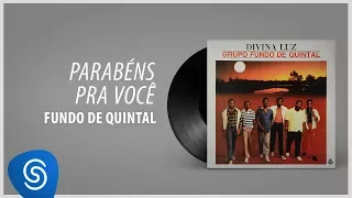 Grupo Fundo De Quintal - Parabéns Pra Você (Álbum Completo: Divina Luz)